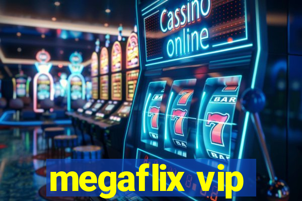 megaflix vip